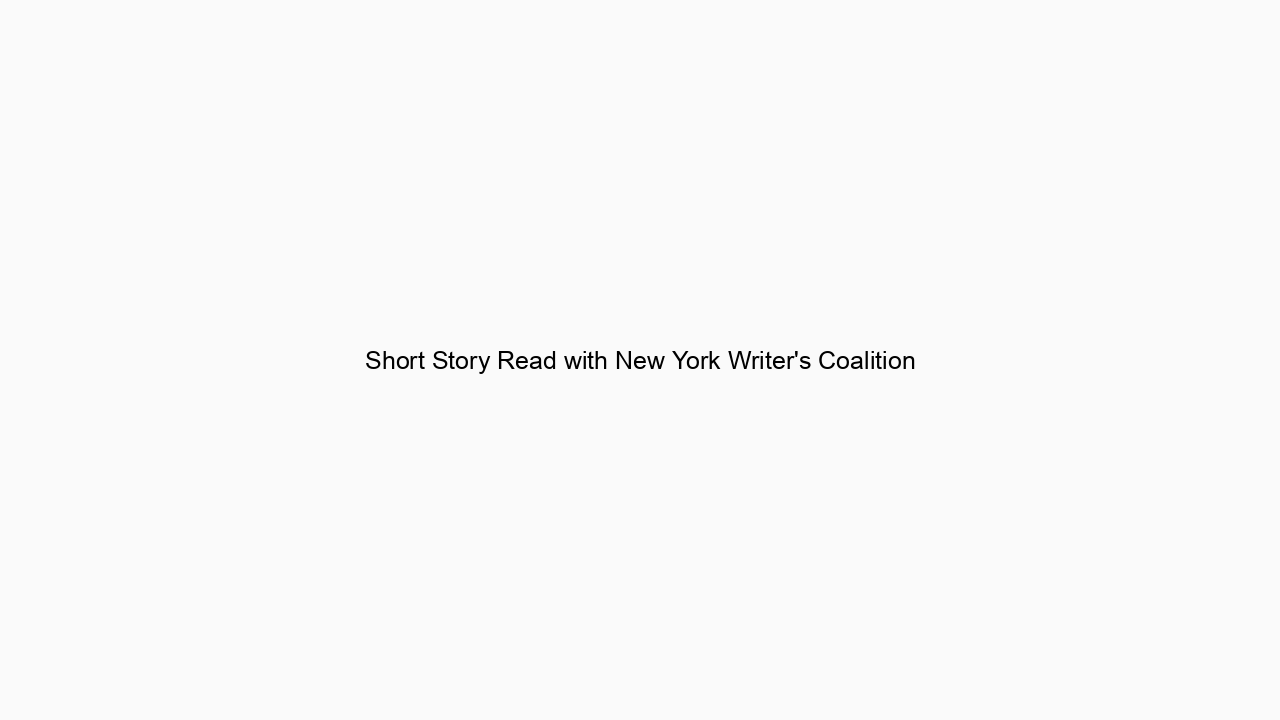 Short Story Read with New York Writer's Coalition